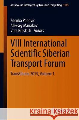 VIII International Scientific Siberian Transport Forum: Transsiberia 2019, Volume 1 Popovic, Zdenka 9783030379155 Springer