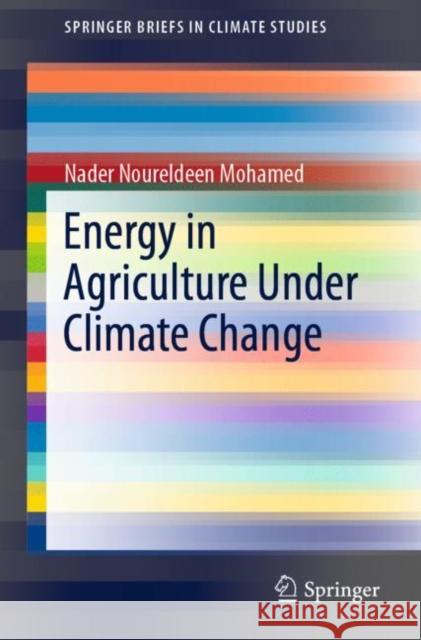 Energy in Agriculture Under Climate Change Nader Noureldee 9783030380090 Springer