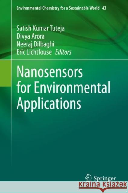 Nanosensors for Environmental Applications Satish Kuma Divya Arora Neerai Dilbaghi 9783030381004
