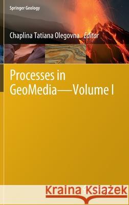 Processes in Geomedia--Volume I Olegovna, Chaplina Tatiana 9783030381769 Springer