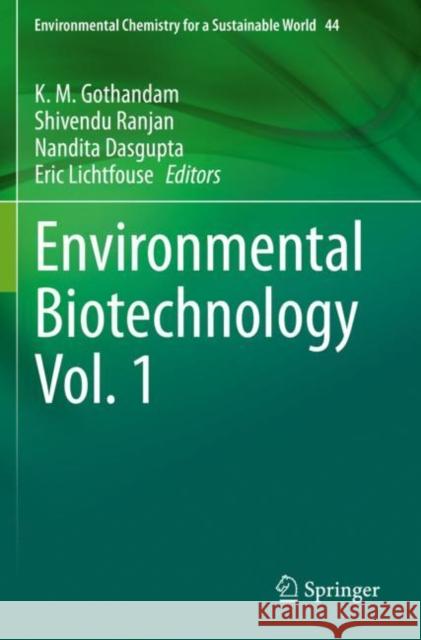 Environmental Biotechnology Vol. 1 K. M. Gothandam Shivendu Ranjan Nandita Dasgupta 9783030381943 Springer