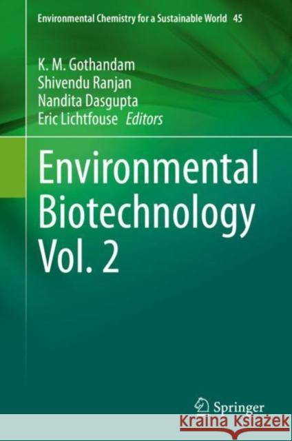 Environmental Biotechnology Vol. 2 K. M. Gothandam Shivendu Ranjan Nandita Dasgupta 9783030381950 Springer