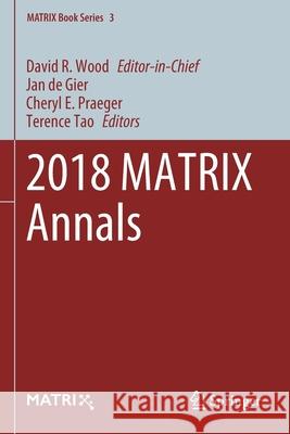 2018 Matrix Annals David R. Wood Jan d Cheryl E. Praeger 9783030382322 Springer