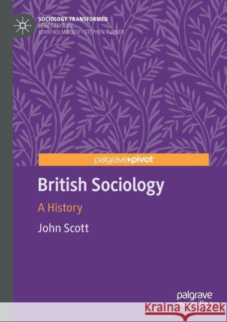 British Sociology: A History John Scott 9783030383732
