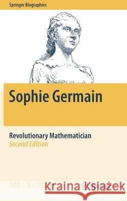 Sophie Germain: Revolutionary Mathematician Musielak, Dora 9783030383749