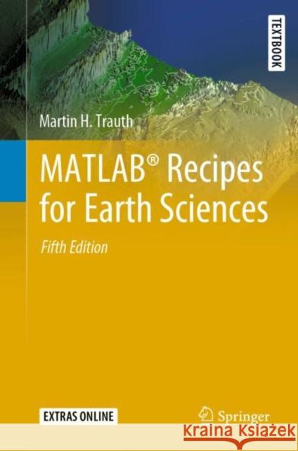 Matlab(r) Recipes for Earth Sciences Trauth, Martin H. 9783030384401