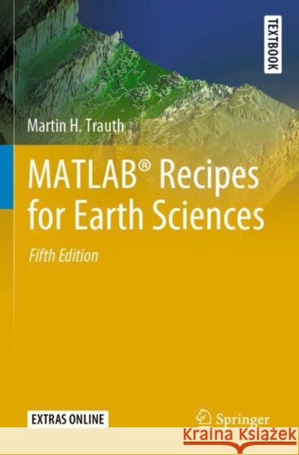 Matlab(r) Recipes for Earth Sciences Trauth, Martin H. 9783030384432 Springer International Publishing