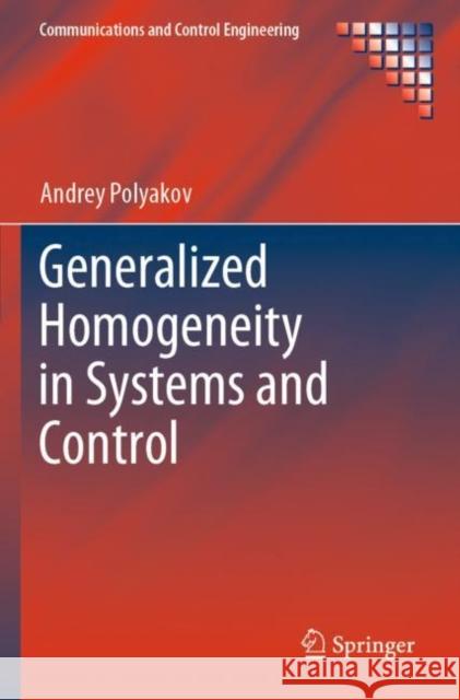 Generalized Homogeneity in Systems and Control Andrey Polyakov 9783030384517 Springer