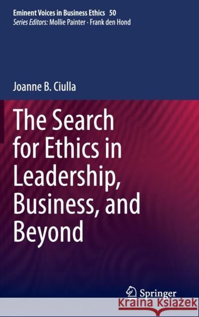 The Search for Ethics in Leadership, Business, and Beyond Joanne B. Ciulla 9783030384623