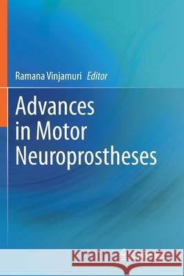 Advances in Motor Neuroprostheses Ramana Vinjamuri 9783030387426