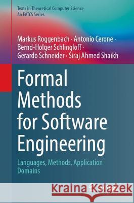 Formal Methods for Software Engineering: Languages, Methods, Application Domains Roggenbach, Markus 9783030387990