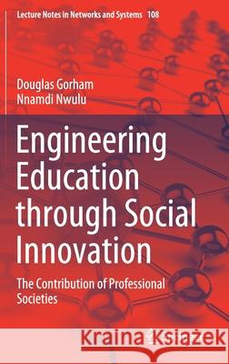 Engineering Education Through Social Innovation: The Contribution of Professional Societies Gorham, Douglas 9783030390051