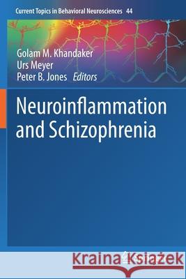 Neuroinflammation and Schizophrenia Golam M. Khandaker Urs Meyer Peter B. Jones 9783030391430 Springer