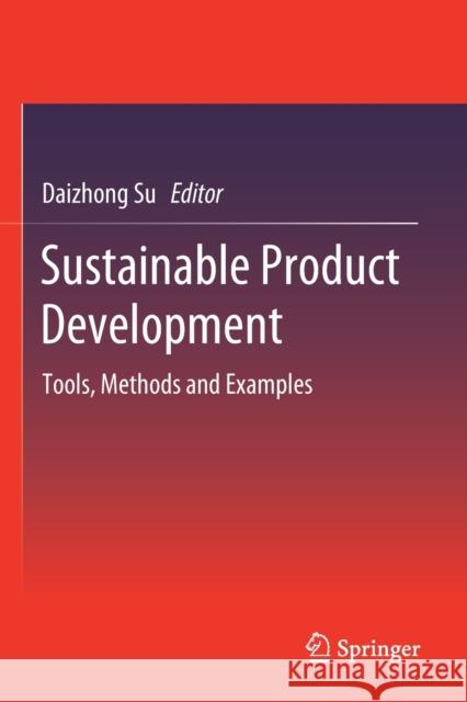 Sustainable Product Development: Tools, Methods and Examples Daizhong Su 9783030391515 Springer