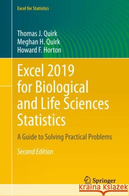 Excel 2019 for Biological and Life Sciences Statistics: A Guide to Solving Practical Problems Quirk, Thomas J. 9783030392802 Springer