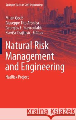 Natural Risk Management and Engineering: Natrisk Project Gocic, Milan 9783030393908 Springer