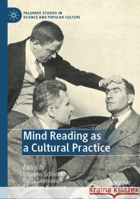 Mind Reading as a Cultural Practice Laurens Schlicht Carla Seemann Christian Kassung 9783030394219 Palgrave MacMillan