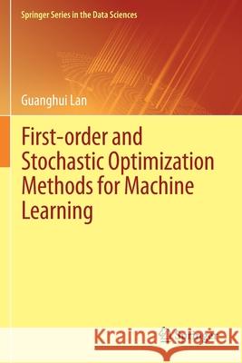 First-Order and Stochastic Optimization Methods for Machine Learning Guanghui Lan 9783030395704 Springer