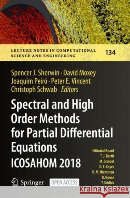 Spectral and High Order Methods for Partial Differential Equations Icosahom 2018: Selected Papers from the Icosahom Conference, London, Uk, July 9-13, Sherwin, Spencer J. 9783030396466