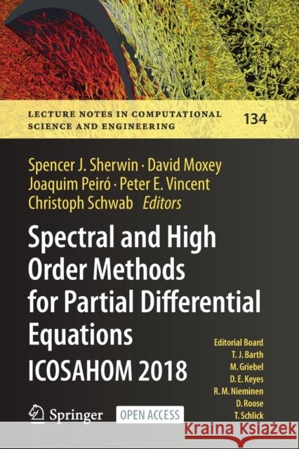 Spectral and High Order Methods for Partial Differential Equations Icosahom 2018: Selected Papers from the Icosahom Conference, London, Uk, July 9-13, Sherwin, Spencer J. 9783030396497 Springer