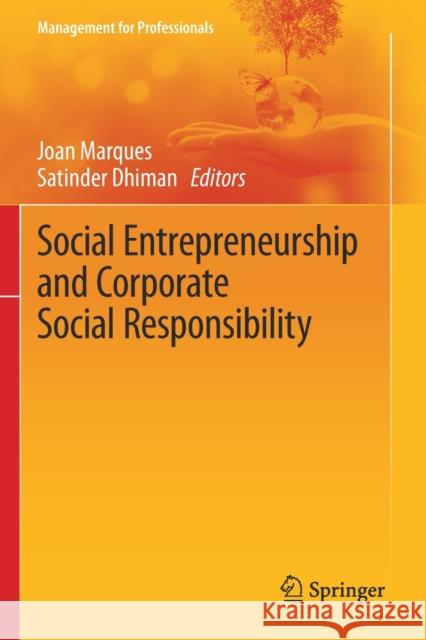 Social Entrepreneurship and Corporate Social Responsibility Joan Marques Satinder Dhiman 9783030396787 Springer