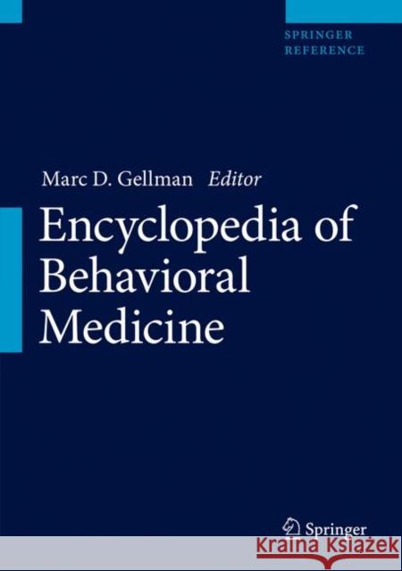 Encyclopedia of Behavioral Medicine Gellman, Marc D. 9783030399016 Springer