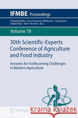 30th Scientific-Experts Conference of Agriculture and Food Industry: Answers for Forthcoming Challenges in Modern Agriculture Brka, Muhamed 9783030400484