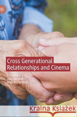 Cross Generational Relationships and Cinema Joel Gwynne Niall Richardson 9783030400637