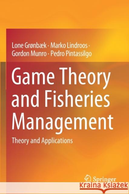 Game Theory and Fisheries Management: Theory and Applications Gr Marko Lindroos Gordon Munro 9783030401146 Springer