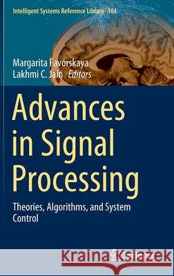 Advances in Signal Processing: Theories, Algorithms, and System Control Favorskaya, Margarita 9783030403119