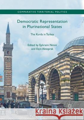 Democratic Representation in Plurinational States: The Kurds in Turkey Ephraim Nimni El 9783030403614 Palgrave MacMillan