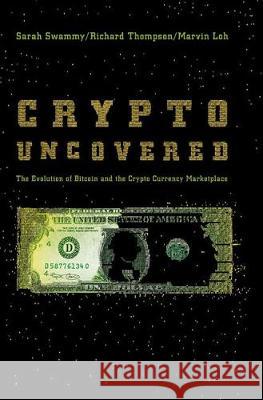 Crypto Uncovered Sarah Swammy, Richard Thompson, Marvin Loh 9783030404291