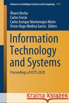 Information Technology and Systems: Proceedings of Icits 2020 Rocha, Álvaro 9783030406899