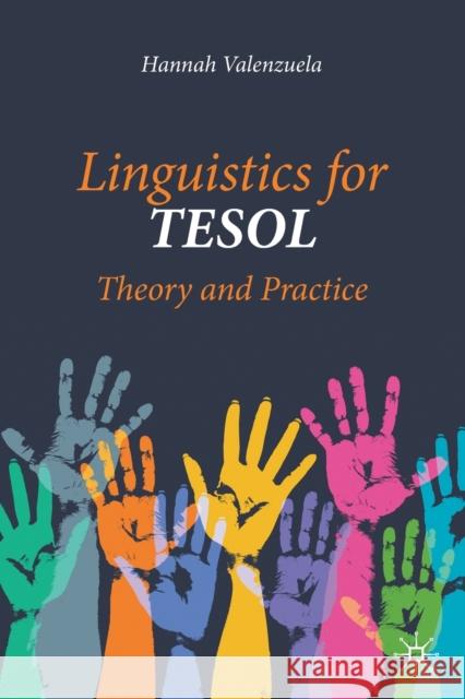 Linguistics for Tesol: Theory and Practice Valenzuela, Hannah 9783030409319 Palgrave MacMillan