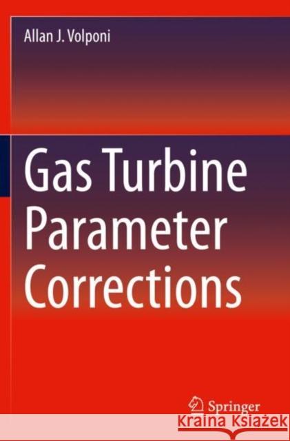 Gas Turbine Parameter Corrections Allan J. Volponi 9783030410780 Springer