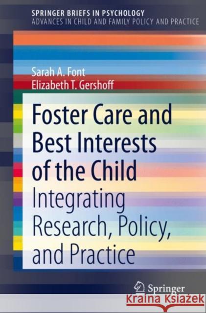 Foster Care and Best Interests of the Child: Integrating Research, Policy, and Practice Font, Sarah A. 9783030411459 Springer