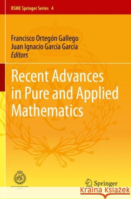 Recent Advances in Pure and Applied Mathematics Orteg Juan Ignacio Garc 9783030413231 Springer
