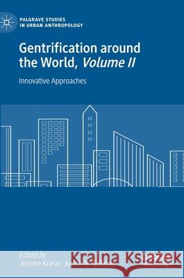 Gentrification Around the World, Volume II: Innovative Approaches Krase, Jerome 9783030413408 Palgrave MacMillan