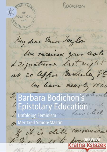Barbara Bodichon's Epistolary Education: Unfolding Feminism Meritxell Simon-Martin 9783030414436 Palgrave MacMillan