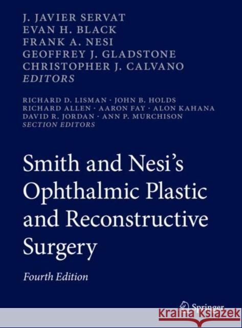 Smith and Nesi's Ophthalmic Plastic and Reconstructive Surgery J. Javier Servat Evan H. Black Frank a. Nesi 9783030417192