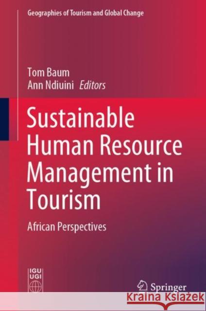 Sustainable Human Resource Management in Tourism: African Perspectives Baum, Tom 9783030417345 Springer