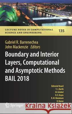 Boundary and Interior Layers, Computational and Asymptotic Methods Bail 2018 Barrenechea, Gabriel R. 9783030417994 Springer