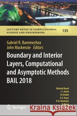 Boundary and Interior Layers, Computational and Asymptotic Methods Bail 2018 Gabriel R. Barrenechea John MacKenzie 9783030418021 Springer