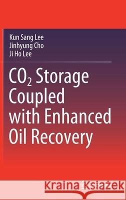Co2 Storage Coupled with Enhanced Oil Recovery Lee, Kun Sang 9783030419004 Springer