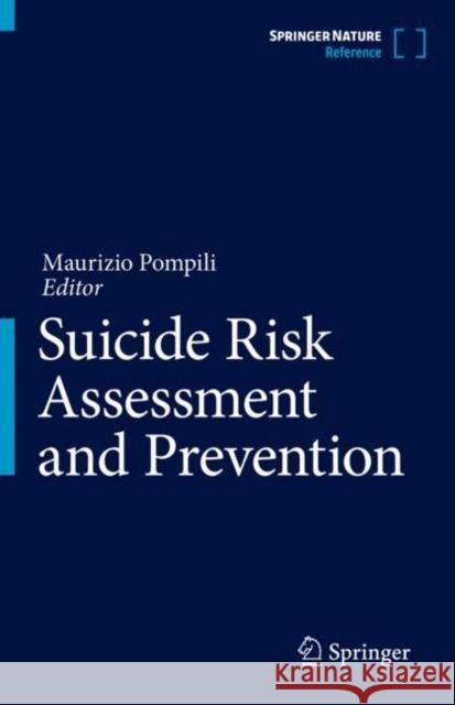 Suicide Risk Assessment and Prevention Maurizio Pompili 9783030420024 Springer