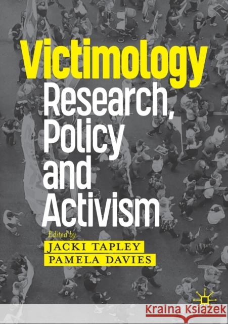 Victimology: Research, Policy and Activism Tapley, Jacki 9783030422875 Palgrave MacMillan