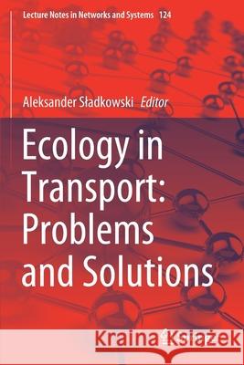 Ecology in Transport: Problems and Solutions Aleksander Sladkowski 9783030423254 Springer