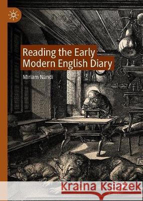 Reading the Early Modern English Diary Miriam Nandi 9783030423261 Palgrave MacMillan