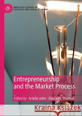 Entrepreneurship and the Market Process  9783030424107 Springer International Publishing