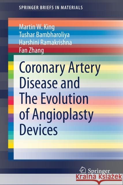 Coronary Artery Disease and the Evolution of Angioplasty Devices King, Martin W. 9783030424428 Springer